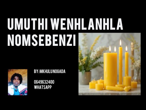UMUTHI WENHLANHLA NOMSEBENZI
