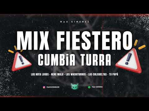 MIX FIESTERO 2025 - Cumbia Turra Hits: Los NotaLokos, Nene Malo, Wachiturros, Culisuelta Mau Gimenez