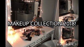 MY MAKEUP COLLECTION 2018!!!
