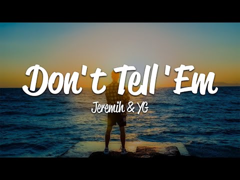 Jeremih - Don't Tell 'Em (Lyrics) ft. YG
