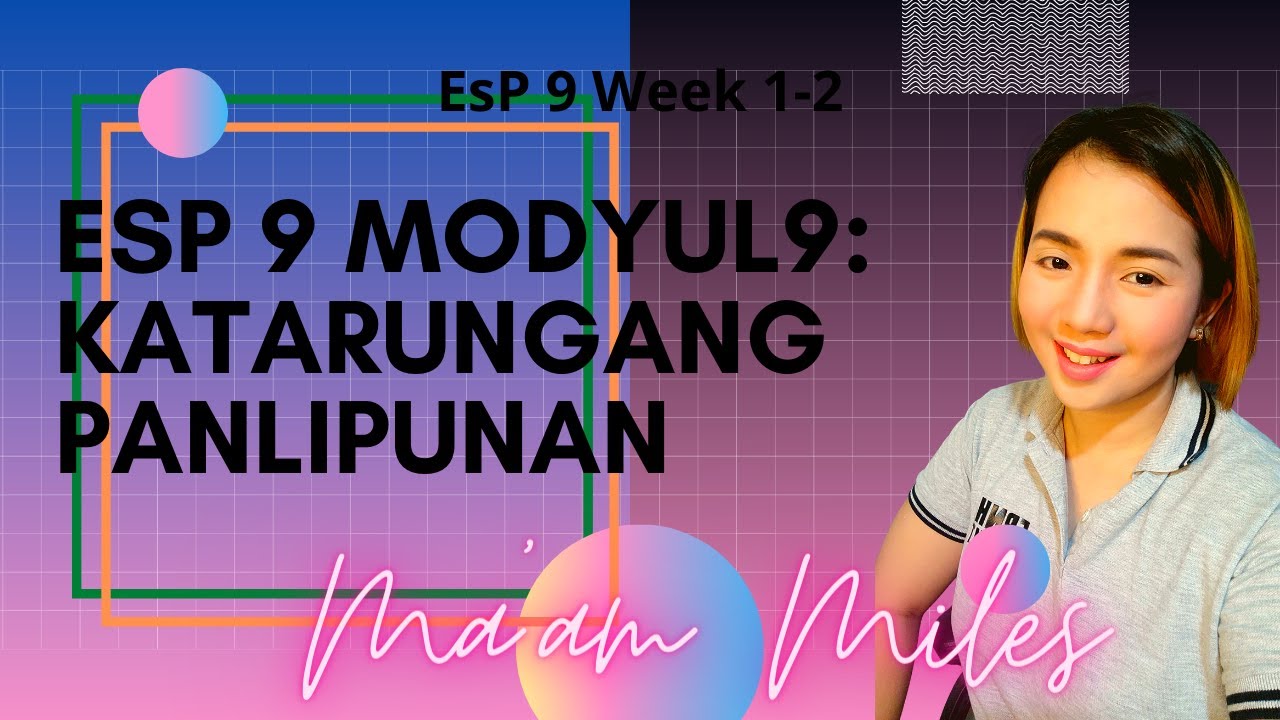 ESP 9 MODYUL9: KATARUNGANG PANLIPUNAN (WEEK 1-2)