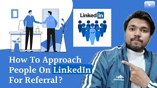 How To Approach People On LinkedIn For Referral | How To DM On LinkedIn | LinkedIn Referrals
