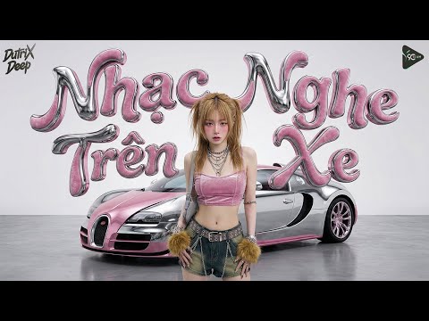 LAK TRÊN XE 2026 Vol.2 | DutriX & DJ VQ - Đá Thủ Chơi Nhạc | MIXSET HOUSE LAK & DEEP HOUSE TRÊN XE