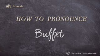 How to Pronounce Buffet (Real Life Examples!)