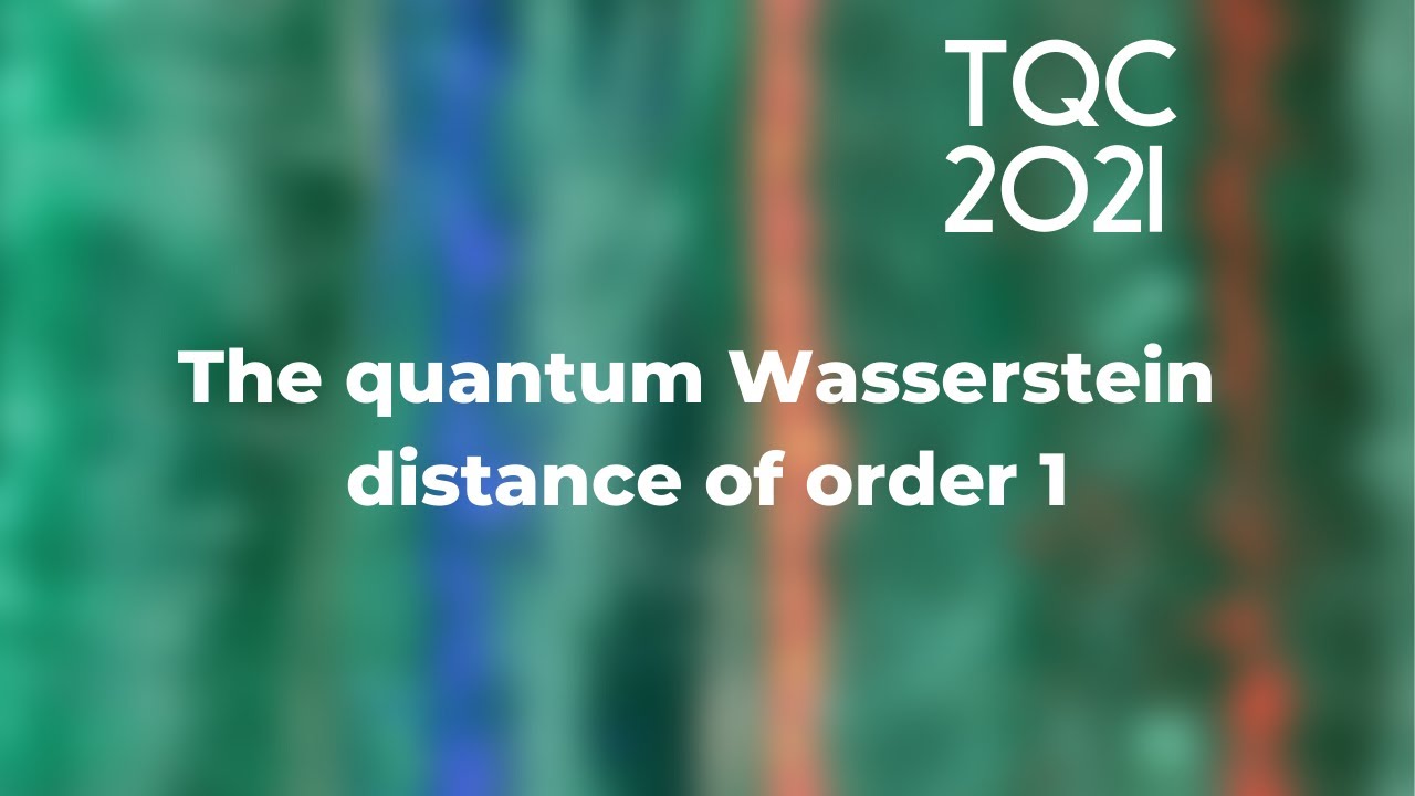 The quantum Wasserstein distance of order 1 - TQC 2021