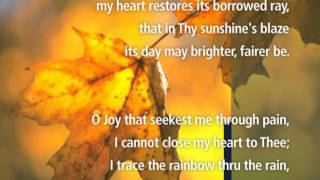 O Love that wilt not let me Go - Visual Worship with Lyrics !