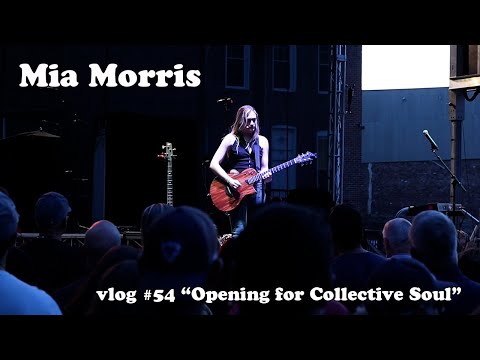 Mia Morris “Opening for Collective Soul” music & music business vlog #54