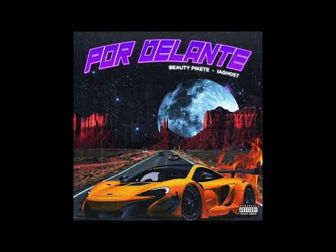 Beauty Pikete - Por Delante (Prod. Iagh0st)