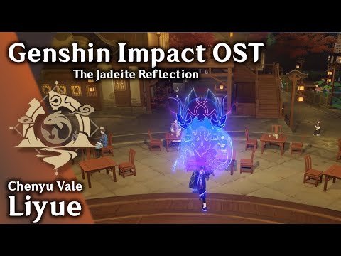 🍵 Chenyu Vale 🧧 - The Jadeite Reflection (ft. Gaming) [原神 Genshin Impact Music + Exploration]