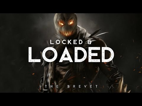 Locked & Loaded - The Brevet (LYRICS)