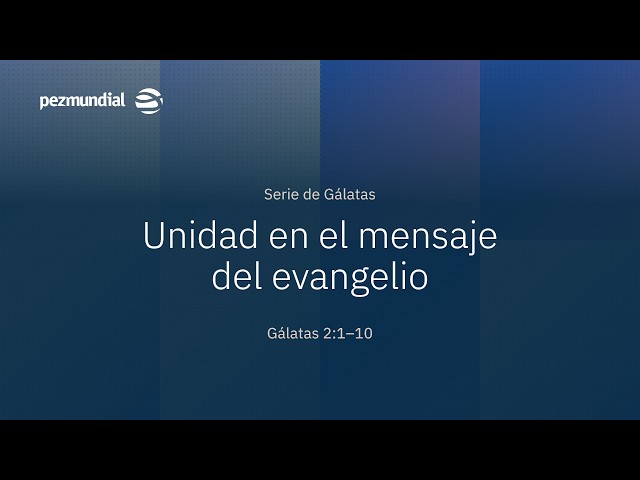 Unidad en el mensaje del evangelio