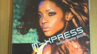 M-Xpress - Sweet Dreams (2003) (Plexxus Extended Mix)