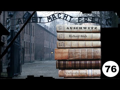 (76) Zeuge: Richard Böck (NS) - Frankfurter-Auschwitz-Prozess