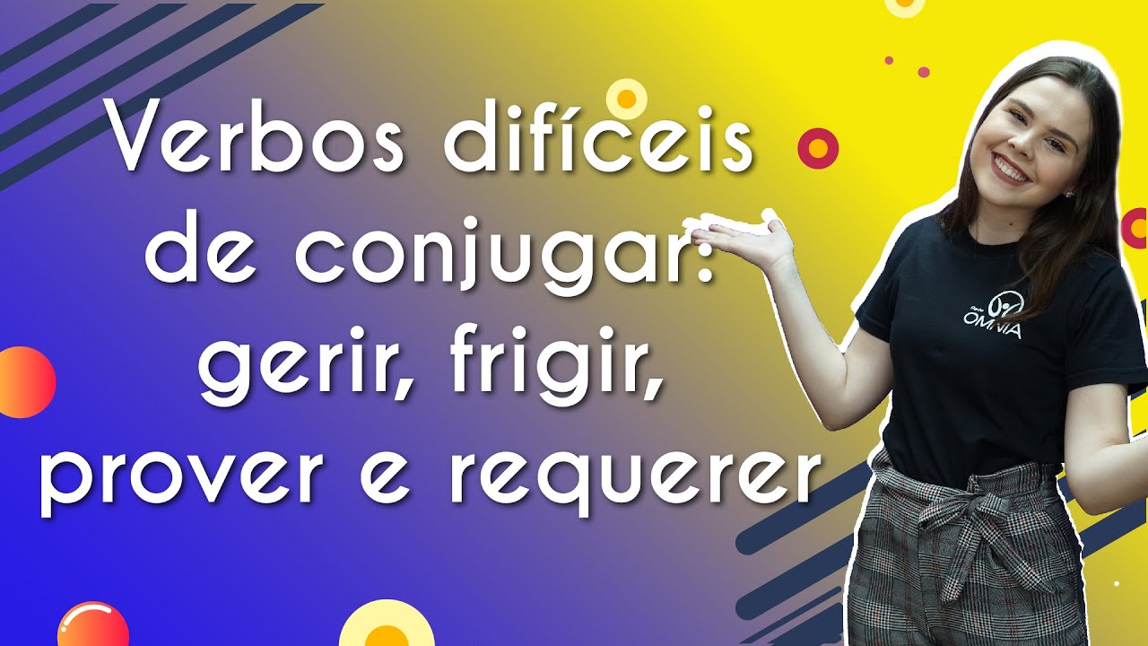 Verbos difíceis de conjugar: gerir, frigir, prover e requerer - Brasil Escola