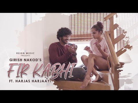 Girish Nakod - Fir Kabhi ft. Harjas Harjaayi | Bluish Music [Official Video]