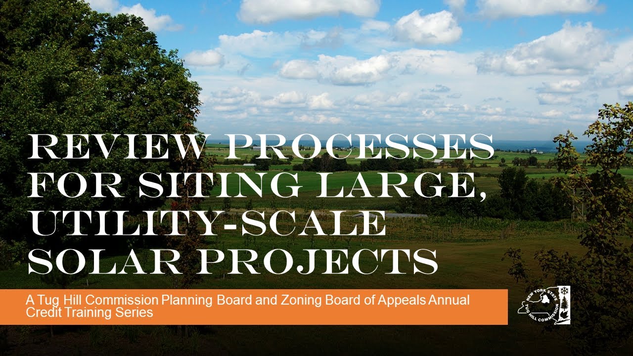 Review Processes for Siting Large, Utility-Scale Solar Projects