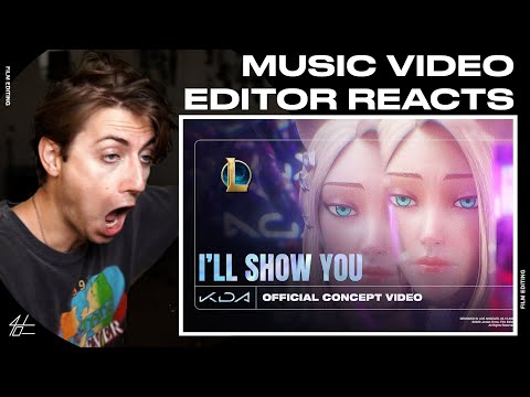 Video Editor Reacts to K/DA - I’LL SHOW YOU ft. TWICE! *UR KIDDING*