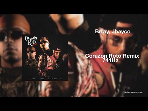 Brray, Jhayco, Ryan Castro - Corazón Roto (Remix) [741Hz]