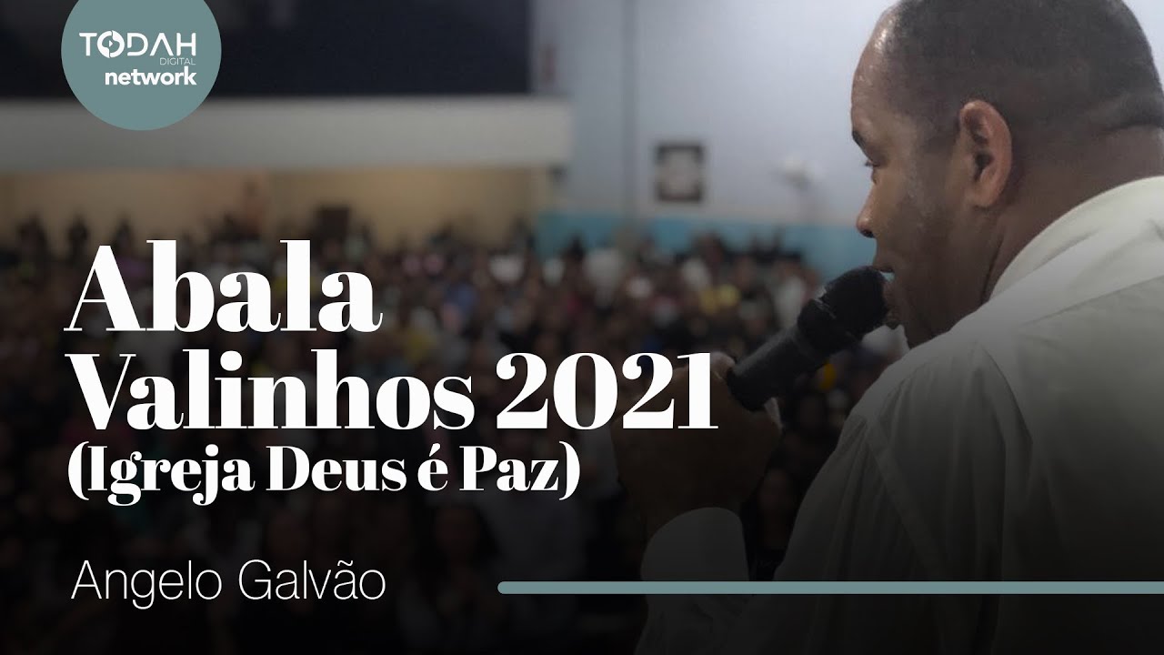 Pr. Angelo Galvão | Abala Valinhos 2021 (Igreja Deus é Paz)