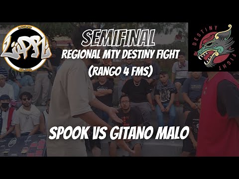 SPOOK vs GITANO MALO| SEMIFINAL | REGIONAL MTY DESTINY FIGHT RANGO 4 FMS