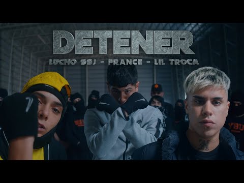 Lucho SSJ, France, Lil Troca - DETENER (Videoclip Oficial)