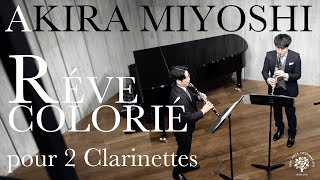 三善晃 / 2本のクラリネットのための彩夢 - 亀居優斗・三界達義(クラリネット) Akira Miyoshi / RÉVE COLORIÉ pour 2 Clarinettes