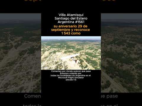 Villa Atamisqui, Santiago del Estero desde el Microsoft Flight Simulator #villaatamisqui