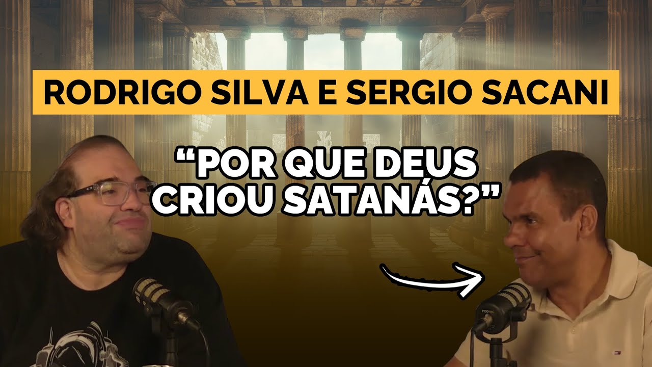 RODRIGO SILVA Explica a Sergio Sacani o Motivo da Criação de Satanás