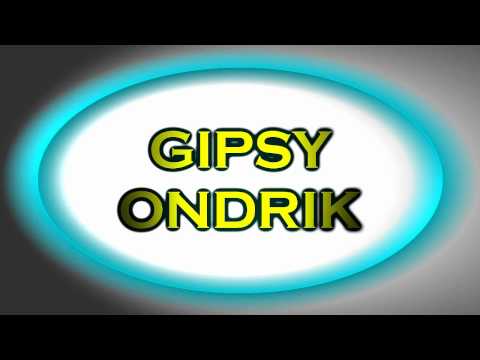Gipsy Ondrik