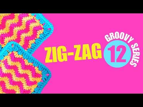 How to crochet the Zig Zag Granny Square / Groovy Series #12