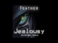 'Jealousy' by Feather [GatoPaint Remix] 
