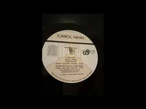 Carol Hahn - Your Love (Is All I Need) (1986) hq