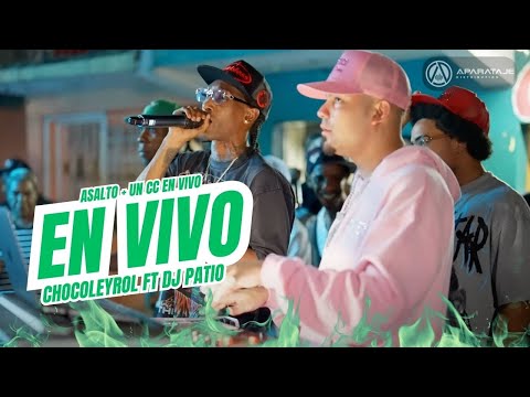 CHOCOLEYROL FT DJ PATIO - ASALTO + UN CC EN VIVO 🚨 #elekafilms 