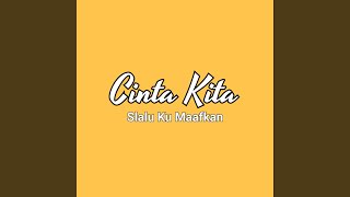 Download lagu Cinta Kita Slalu Ku Maafkan mp3