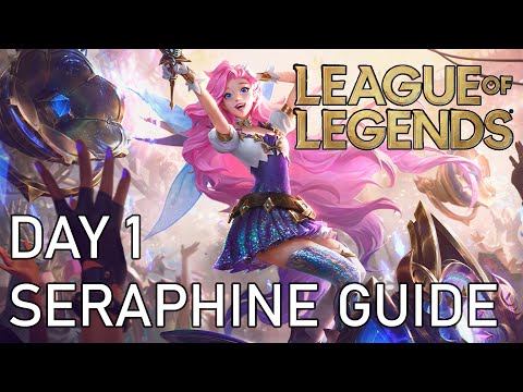 Day 1 Seraphine | Tips, Tricks, Combos, and Early Thoughts - League of Legends