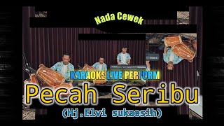Download lagu pecah seribu karaoke (Hj.Elvi sukaesih) nada cewek Gm mp3 Download lagu pecah seribu karaoke (Hj.Elvi sukaesih) nada cewek Gm mp3