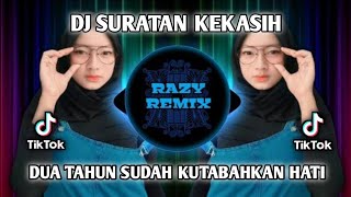 Download lagu DJ SURATAN KEKASIH -DUA TAHUN SUDAH KUTABAHKAN HATI REMIX FULL BASS 2023 mp3
