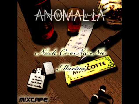 Anomalia - Ile jeszcze #4 Niech cie nic nie martwi MIXTAPE (2013)