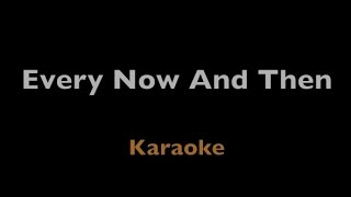 Every Now And Then - The Noisettes - Karaoke - Instrumental
