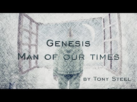 Genesis Man of our times