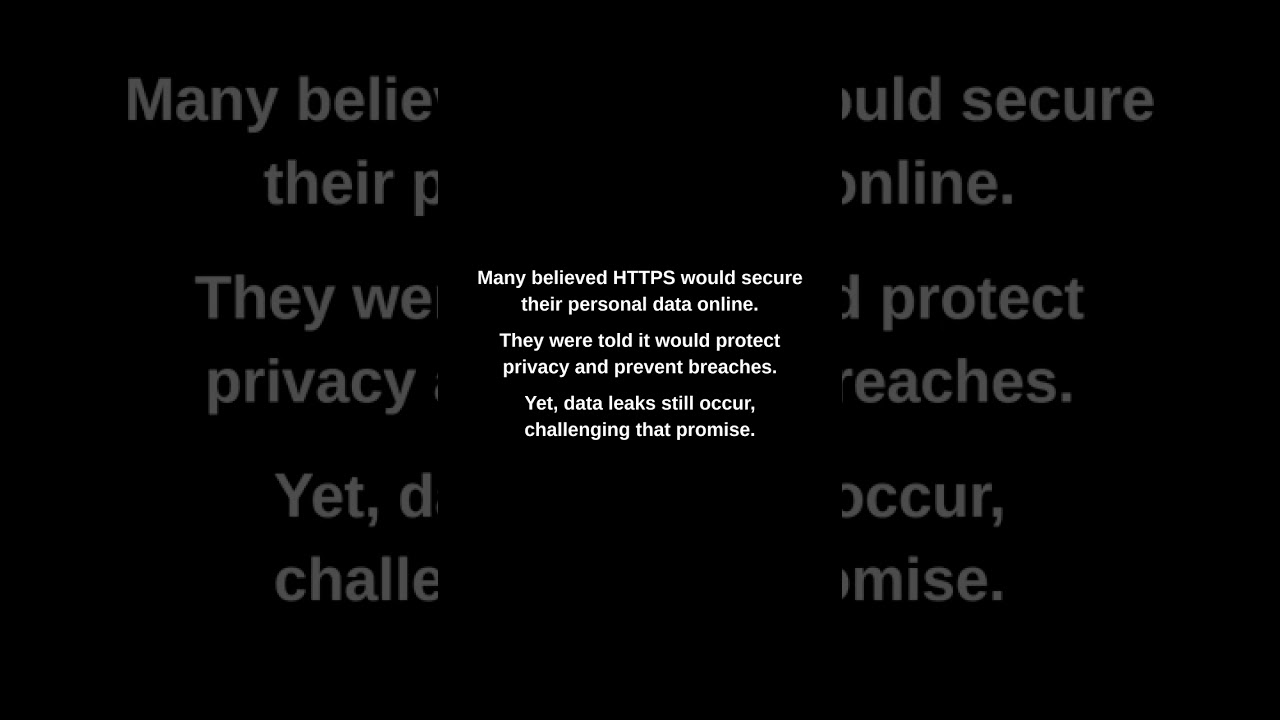 Many believed HTTPS would secure their personal data online.