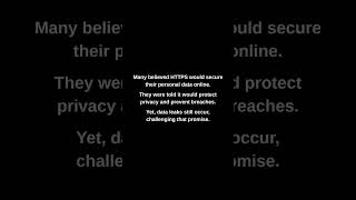 Many believed HTTPS would secure their personal data online.