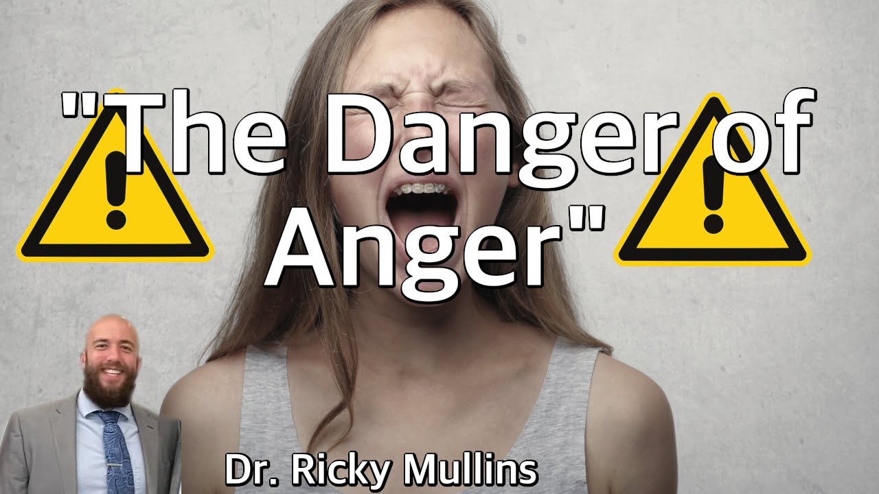 The Danger of Anger