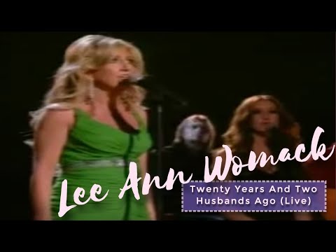 Lee Ann Womack — "Twenty Years and Two Husbands Ago" — Live