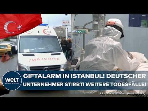 ISTANBUL: Giftalarm in der Türkei! Weitere Deutsche sterben nach Hotel-Urlaub in Nähe von Gifthotel