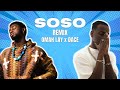 SOSO OMAH LAY X DACE Remix
