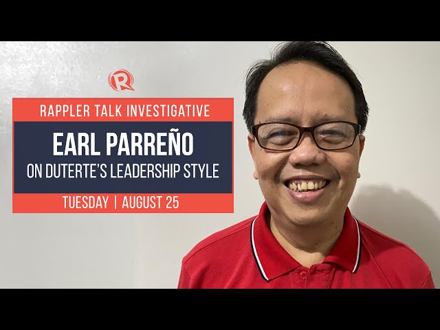 Rappler Talk: Earl Parreño on Duterte’s leadership style