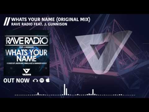 Rave Radio feat. J. Gunnison - What's Your Name (Original Mix)