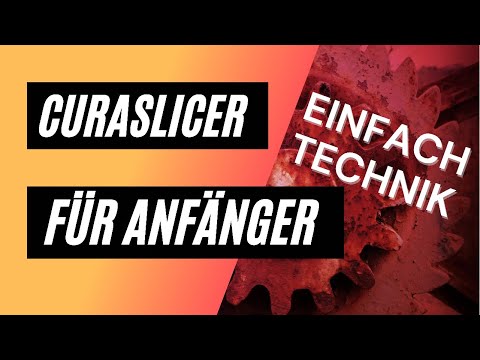 Cura für Anfänger - Die Oberfläche Teil 1