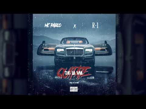 MC Pablo ❌ R1 la Esencia - Quítate de la Vía (Prod. by MC Pablo)